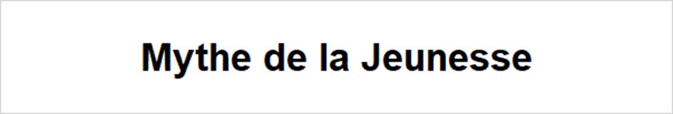 Mythe de la Jeunesse